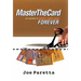 Master the Card: Say Goodbye to Credit Card Debt...Forever!