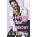 I Won't Be In On Monday