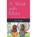 A Week with Mom: A One-Act Play