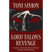 Lord Talon's Revenge: A comedy of greed, war, hatred, betrayal, and other desirable things