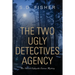 The Two Ugly Detectives Agency: A Lafayette Larson Mystery