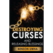 Destroying Curses and Releasing Blessings