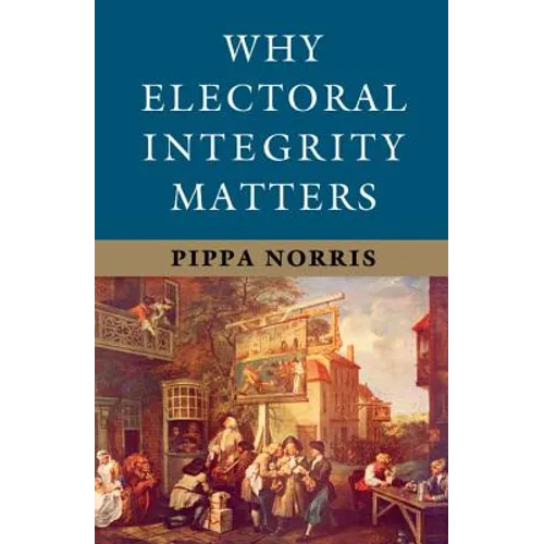 Why Electoral Integrity Matters