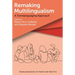 Remaking Multilingualism: A Translanguaging Approach