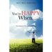 You're Happy When...