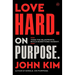 Love Hard on Purpose: Toss the Blueprints. Build Something Honest.