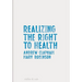 Realizing the Right to Health