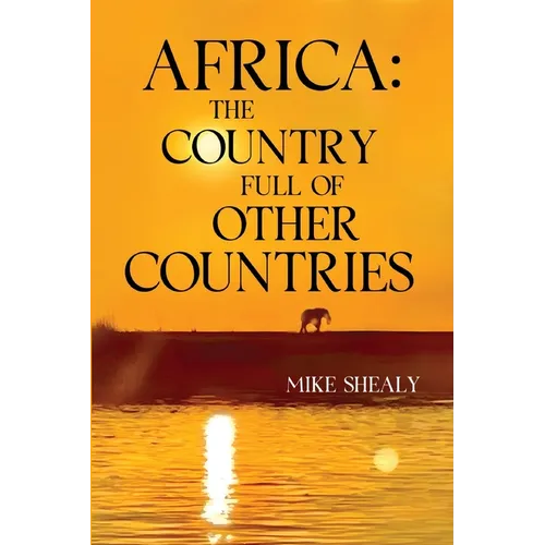 Africa: The Country Full of Other Countries