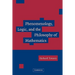Phenomenology, Logic, and the Philosophy of Mathematics