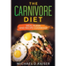 The Carnivore Diet: Meal Plans and Recipe Cookbook