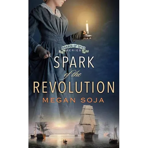 Spark of the Revolution: Harbor of Spies