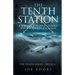 The Tenth Station: A WWI Novel of Love, Courage, and the Rock of the Marne