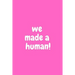 We Made A Human!: Baby Girl Shower Unique and Hilarious Guest Sign In Pink Book