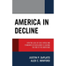 America in Decline: How the Loss of Civic Virtue and Standards of Excellence Is Causing the End of Pax Americana