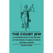 The Court Jew - A Contribution to the History of the Period of Absolutism in Central Europe