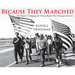 Because They Marched: The People's Campaign for Voting Rights That Changed America