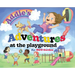 Addie's Adventures at the Playground