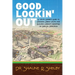 Good Lookin' Out: A Youth Leader's Guide to Engaging Urban Youth and Building Vibrant Ministries on Biblical Principles