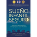 Sueño Infantil Seguro: Respuestas de Los Expertos a Tus Preguntas Sobre El Colecho
