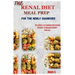 The Renal Diet Meal Prep for the Newly Diagnosed: Delicious Low-Sodium Potassium Recipes to Manage Kidney Disease