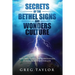 Secrets of the Bethel Signs and Wonders Culture: How to Unleash the Supernatural Power of God in Your Life