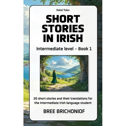 Short Stories in Irish: Intermediate Level - Book 1