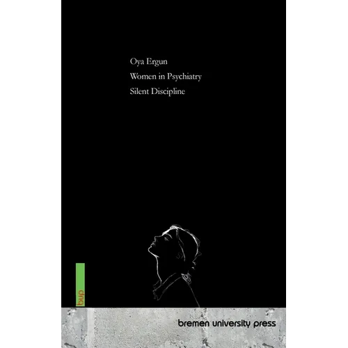 Women in Psychiatry: Silent Discipline