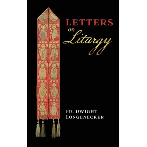 Letters on Liturgy