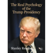 The Real Psychology of the Trump Presidency
