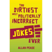 The Dirtiest, Most Politically Incorrect Jokes Ever