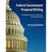 Federal Government Proposal Writing: Learn federal proposal writing from ground zero