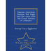 Famous American Indians. Red Eagle and the Wars with the Creek Indians of Alabama. - War College Series