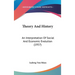 Theory And History: An Interpretation Of Social And Economic Evolution (1957)