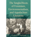 The Tangled Roots of Feminism, Environmentalism, and Appalachian Literature