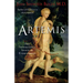 Artemis: The Indomitable Spirit in Everywoman (for Readers of Crones Don't Whine or the Twelve Faces of the Goddess)