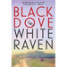 Black Dove White Raven