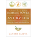 Boost Your Immune Power with Ayurveda: Simple Lifestyle Adjustments to Balance the Elements in the Body & Mind