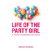 Life of the Party Girl