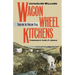 Wagon Wheel Kitchens: Food on the Oregon Trail