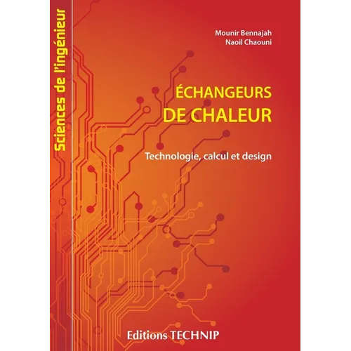 Echangeurs de chaleur: Technologie, calcul et desigh