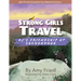 Strong Girls Travel: AJ's Friendship at Shenandoah