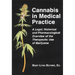 Cannabis in Medical Practice: A Legal, Historical and Pharmacological Overview of the Therapeutic Use of Marijuana