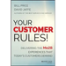 Your Customer Rules!: Delivering the Me2b Experiences That Today's Customers Demand