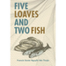 Five Loaves & Two Fish