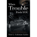 When Trouble Finds You: Overcoming Child Abuse, Teen Pregnancy, Domestic Violence, and Discovering the Remarkable Power of the Human Spirit