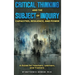 Critical Thinking and the Subject of Inquiry: Capacities, Resilience, and Power