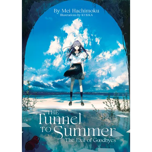 The Tunnel to Summer, the Exit of Goodbyes (Light Novel)