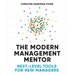 The Modern Management Mentor: Next-Level Tools for New Managers