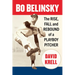 Bo Belinsky: The Rise, Fall and Rebound of a Playboy Pitcher