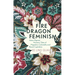 Fire Dragon Feminism: Asian Migrant Women's Tales of Migration, Coloniality and Racial Capitalism